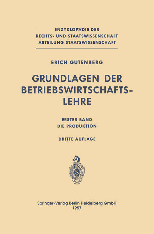 Book cover of Die Produktion (3. Aufl. 1957) (Enzyklopädie der Rechts- und Staatswissenschaft #1)
