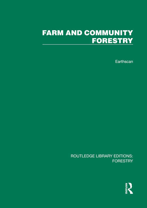 Book cover of Farm and Comunity Forestry (Routledge Library Editions: Forestry)
