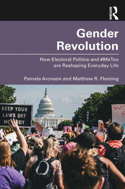 Book cover of Gender Revolution: How Electoral Politics and #MeToo are Reshaping Everyday Life