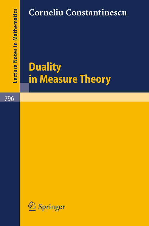 Book cover of Duality in Measure Theory (1980) (Lecture Notes in Mathematics #796)