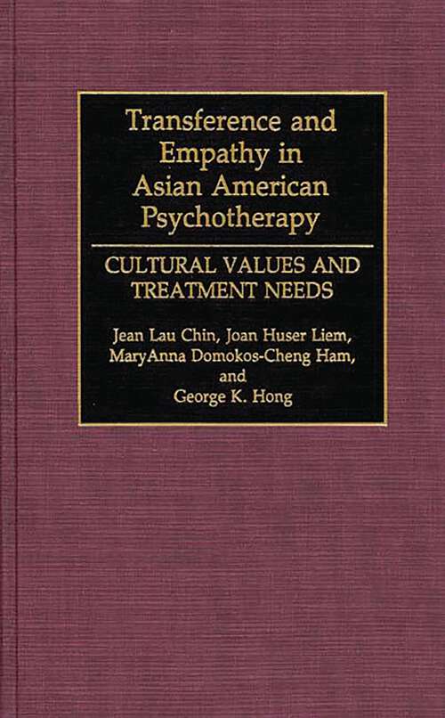 Book cover of Transference and Empathy in Asian American Psychotherapy: Cultural Values and Treatment Needs
