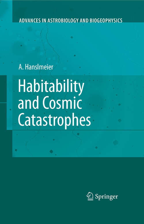 Book cover of Habitability and Cosmic Catastrophes (2009) (Advances in Astrobiology and Biogeophysics)