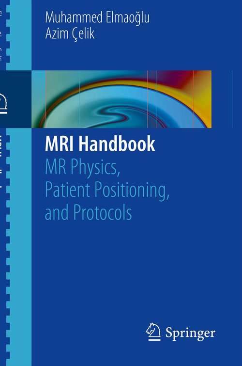 Book cover of MRI Handbook: MR Physics, Patient Positioning, and Protocols (2012)