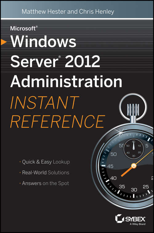 Book cover of Microsoft Windows Server 2012 Administration Instant Reference