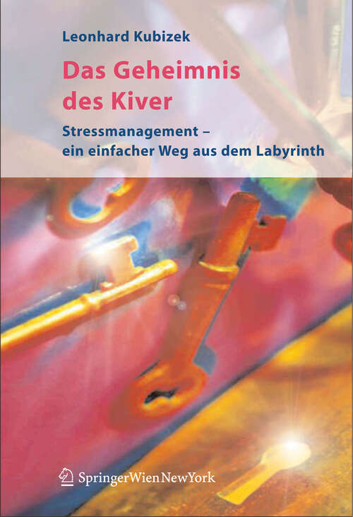 Book cover of Das Geheimnis des Kiver: Ein einfacher Weg zu mehr Lebensqualität und Zufriedenheit (2006)