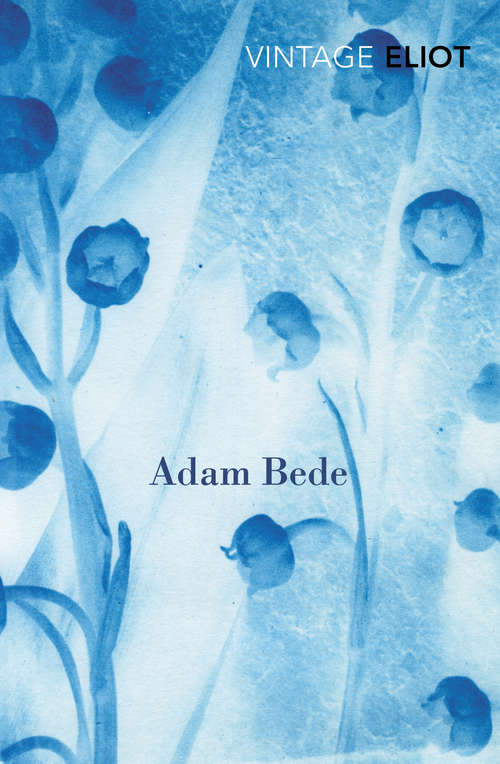 Book cover of Adam Bede: Novels Of George Eliot