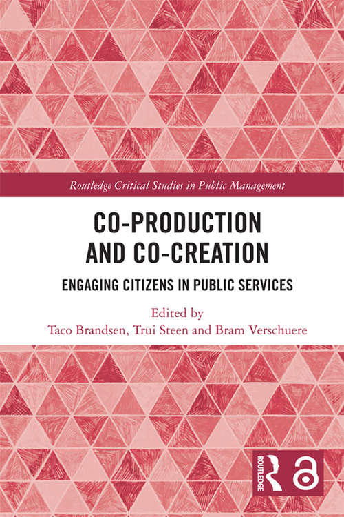 Book cover of Co-Production and Co-Creation: Engaging Citizens in Public Services (Routledge Critical Studies in Public Management)