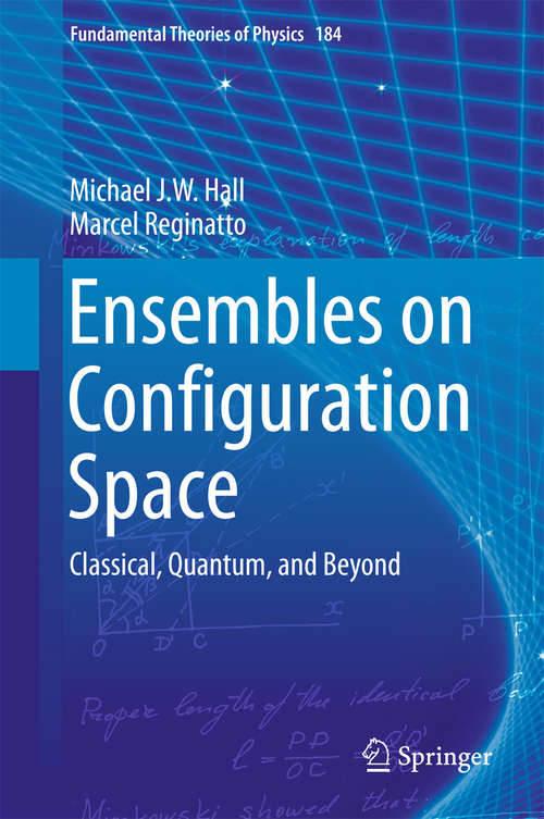 Book cover of Ensembles on Configuration Space: Classical, Quantum, and Beyond (1st ed. 2016) (Fundamental Theories of Physics #184)