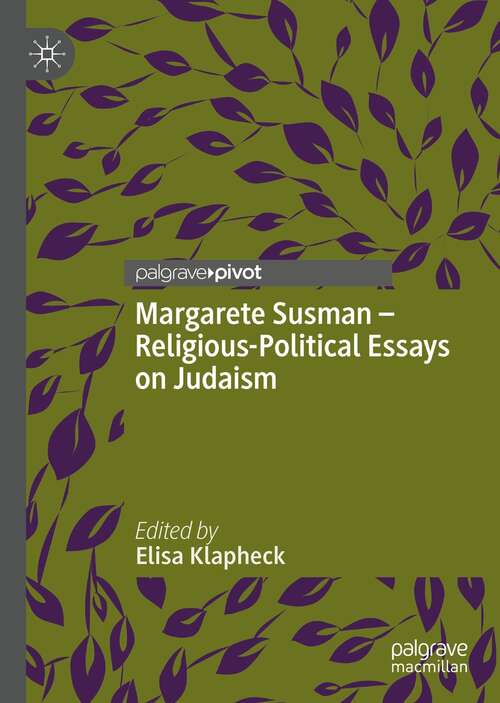 Book cover of Margarete Susman - Religious-Political Essays on Judaism (1st ed. 2021) (Jewish Thought and Philosophy)