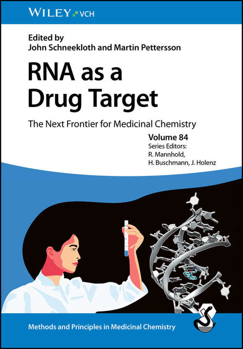 Book cover of RNA as a Drug Target: The Next Frontier for Medicinal Chemistry (Methods & Principles in Medicinal Chemistry)