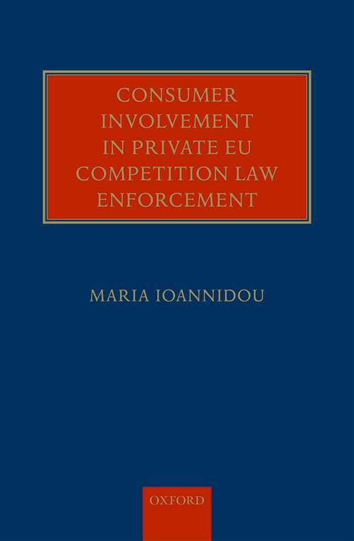 Book cover of Consumer Involvement in Private EU Competition Law Enforcement