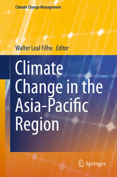 Book cover of Climate Change in the Asia-Pacific Region (2015) (Climate Change Management)
