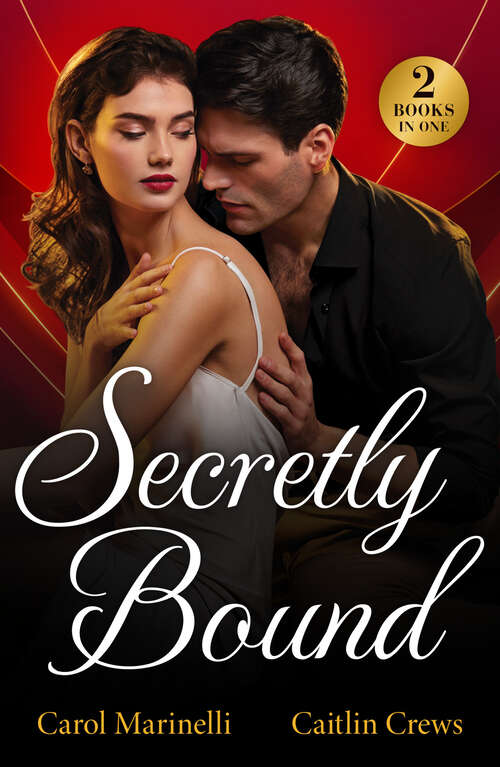 Book cover of Secretly Bound: Bride Under Contract (Wed into a Billionaire's World) / Forbidden Royal Vows (ePub edition)