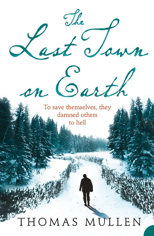 Book cover of The Last Town on Earth: A Novel (ePub edition)