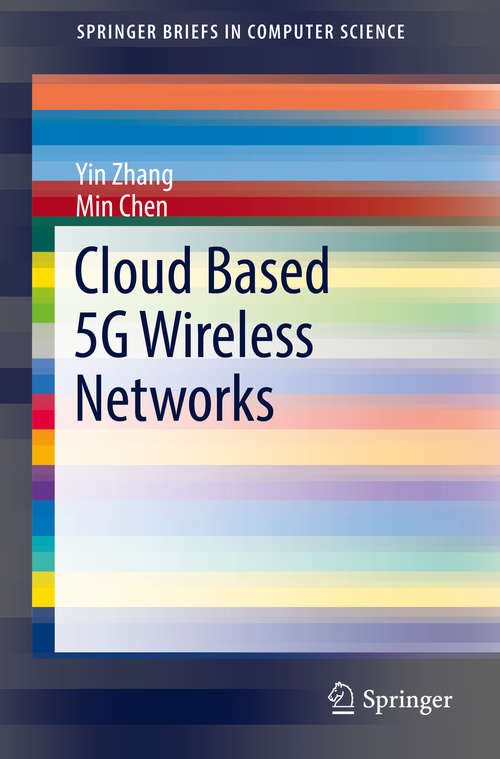 Book cover of Cloud Based 5G Wireless Networks (1st ed. 2016) (SpringerBriefs in Computer Science)