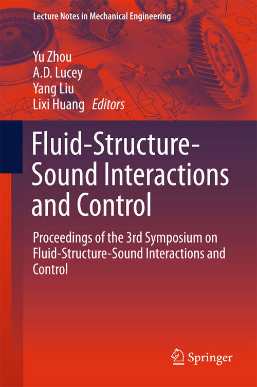 Book cover of Fluid-Structure-Sound Interactions and Control: Proceedings of the 3rd Symposium on Fluid-Structure-Sound Interactions and Control (1st ed. 2016) (Lecture Notes in Mechanical Engineering)