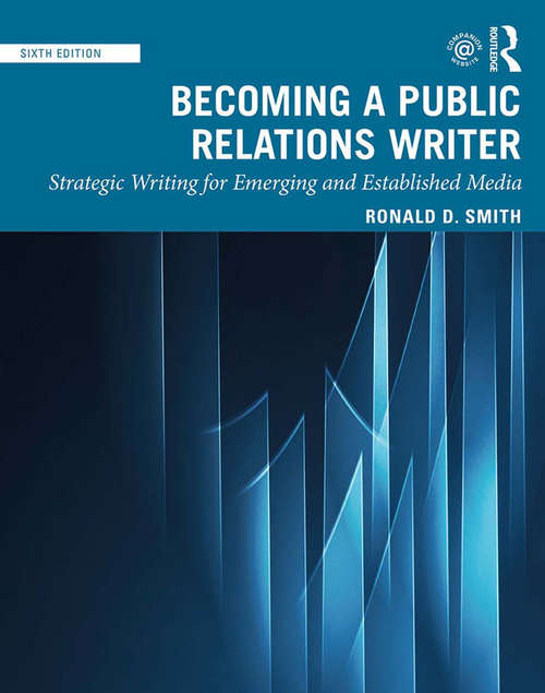 Book cover of Becoming a Public Relations Writer: Strategic Writing for Emerging and Established Media (6)