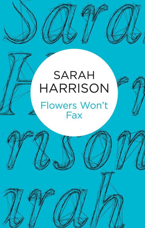 Book cover of Flowers Won't Fax