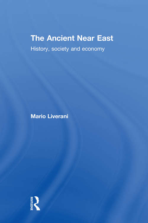 Book cover of The Ancient Near East: History, Society and Economy (Studies In Egyptology And The Ancient Near East Ser.)