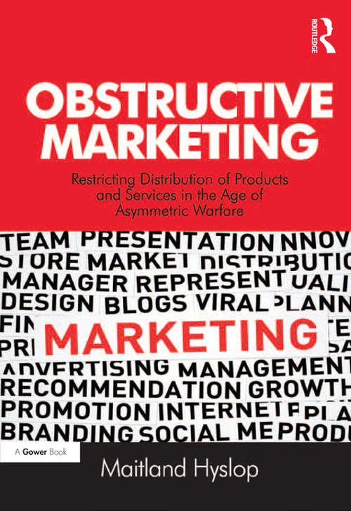 Book cover of Obstructive Marketing: Restricting Distribution of Products and Services in the Age of Asymmetric Warfare