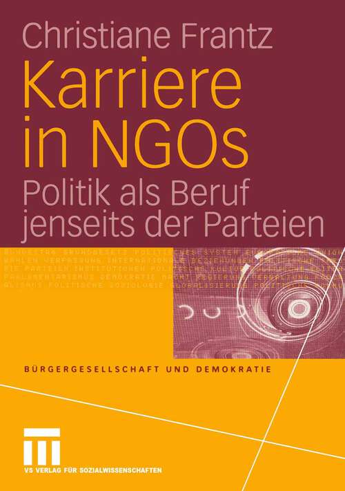 Book cover of Karriere in NGOs: Politik als Beruf jenseits der Parteien (2005) (Bürgergesellschaft und Demokratie #22)