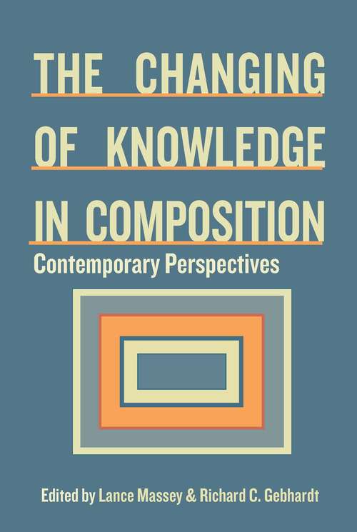 Book cover of Changing of Knowledge in Composition: Contemporary Perspectives