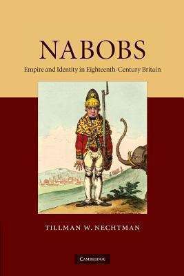 Book cover of Nabobs: Empire And Identity In Eighteenth-century Britain (PDF)