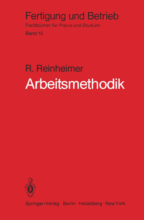 Book cover of Arbeitsmethodik: Von der Aufgabe bis zur Lösung (1982) (Fertigung und Betrieb #15)