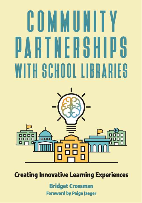 Book cover of Community Partnerships with School Libraries: Creating Innovative Learning Experiences