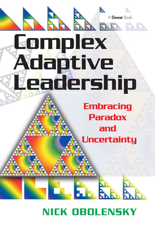 Book cover of Complex Adaptive Leadership: Embracing Paradox and Uncertainty (2)