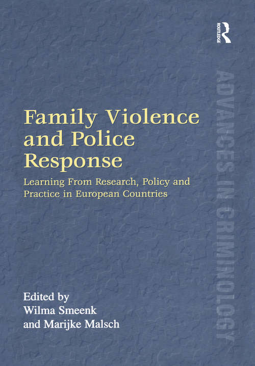Book cover of Family Violence and Police Response: Learning From Research, Policy and Practice in European Countries (New Advances in Crime and Social Harm)