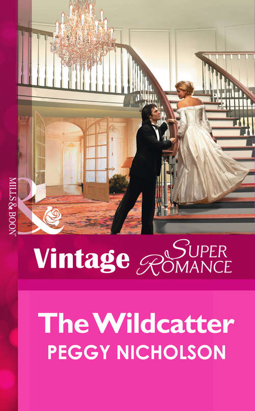 Book cover of The Wildcatter (ePub First edition) (Mills And Boon Vintage Superromance Ser.: No. 1067)