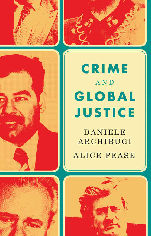 Book cover of Crime and Global Justice: The Dynamics of International Punishment