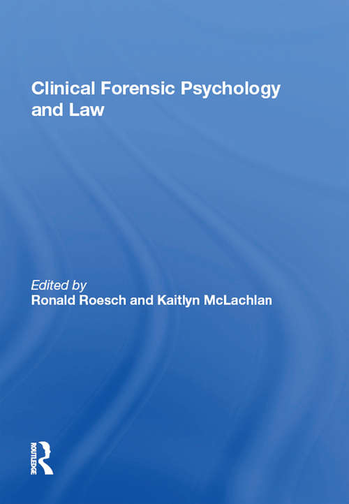 Book cover of Clinical Forensic Psychology and Law