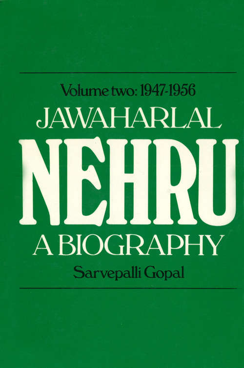 Book cover of Jawaharlal Nehru Vol.2 1947-1956: A Biography, 1947-1956