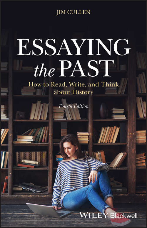 Book cover of Essaying the Past: How to Read, Write, and Think about History (4)