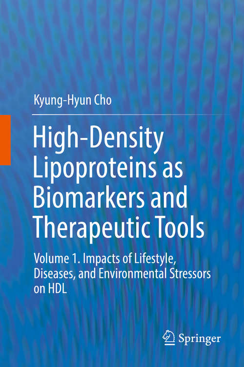 Book cover of High-Density Lipoproteins as Biomarkers and Therapeutic Tools: Volume 1. Impacts of Lifestyle, Diseases, and Environmental Stressors on HDL (1st ed. 2019)