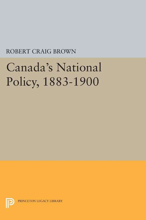 Book cover of Canada's National Policy, 1883-1900 (PDF)