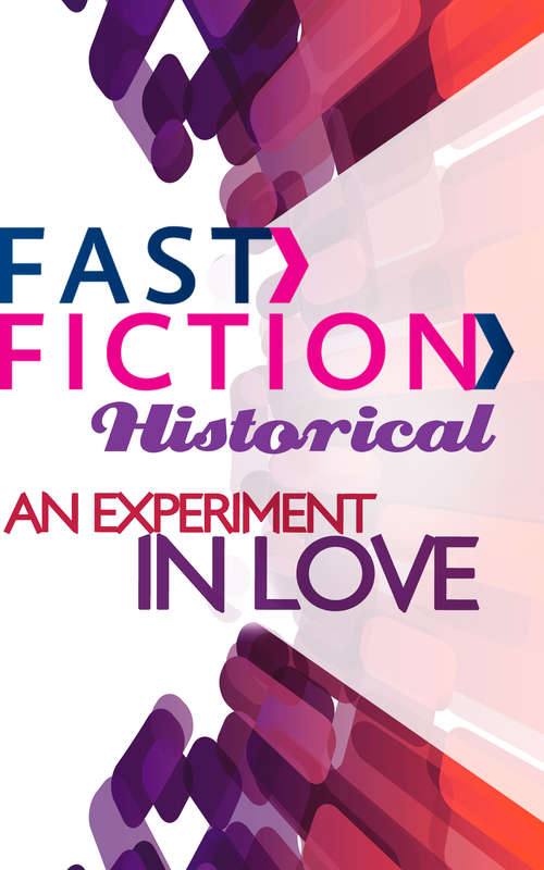 Book cover of An Experiment in Love (ePub First edition) (Fast Fiction Ser.)