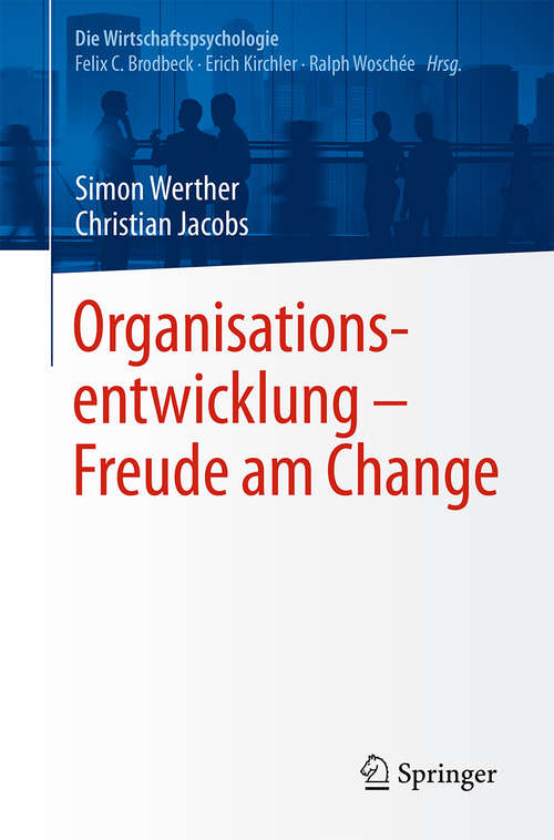 Book cover of Organisationsentwicklung – Freude am Change (2014) (Die Wirtschaftspsychologie)