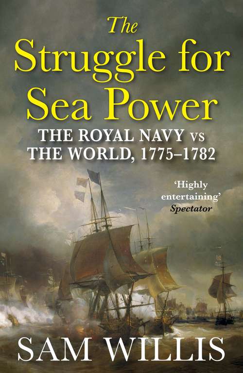 Book cover of The Struggle for Sea Power: A Naval History of American Independence (Main)
