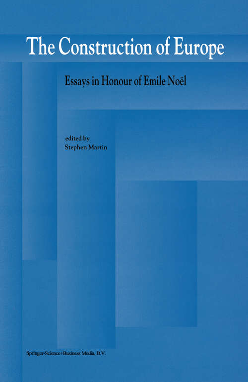 Book cover of The Construction of Europe: Essays in Honour of Emile Noël (1994)