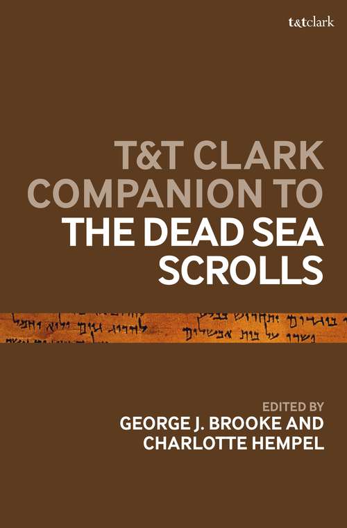Book cover of T&T Clark Companion to the Dead Sea Scrolls (Bloomsbury Companions)