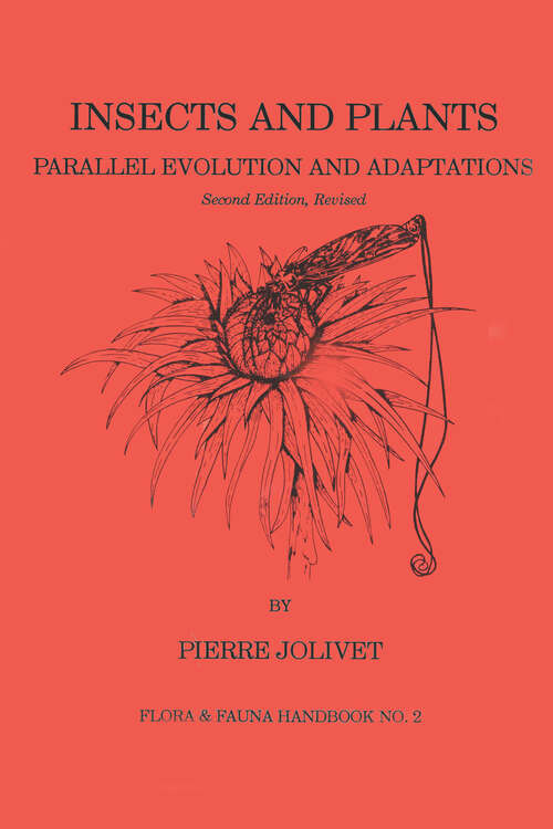 Book cover of Insects and Plants: Parallel Evolution & Adaptations, Second Edition