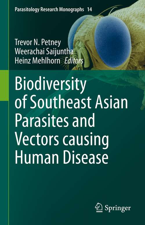 Book cover of Biodiversity of Southeast Asian Parasites and Vectors causing Human Disease (1st ed. 2021) (Parasitology Research Monographs #14)