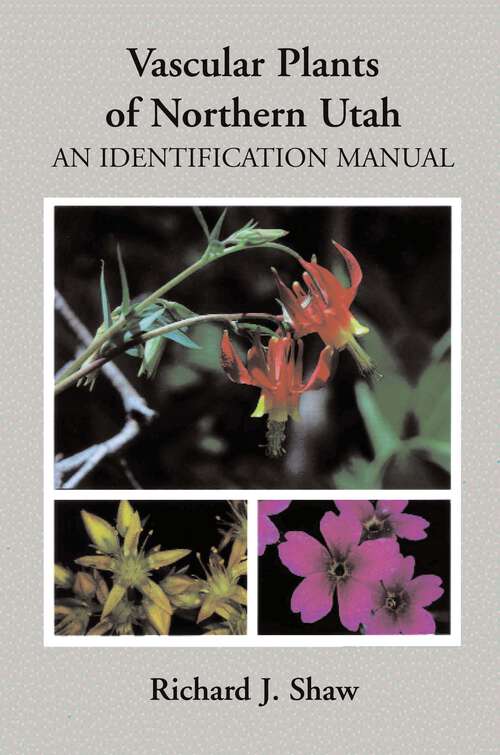 Book cover of Vascular Plants of Northern Utah: An Identification Manual