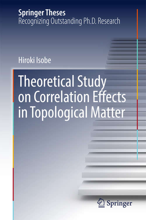 Book cover of Theoretical Study on Correlation Effects in Topological Matter (Springer Theses)