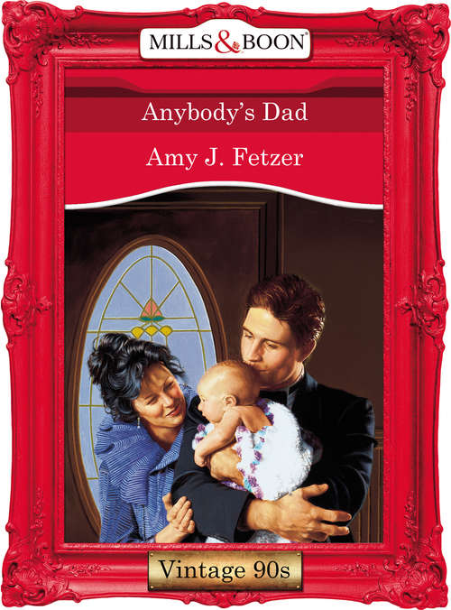 Book cover of Anybody's Dad (ePub First edition) (Mills And Boon Vintage Desire Ser.)