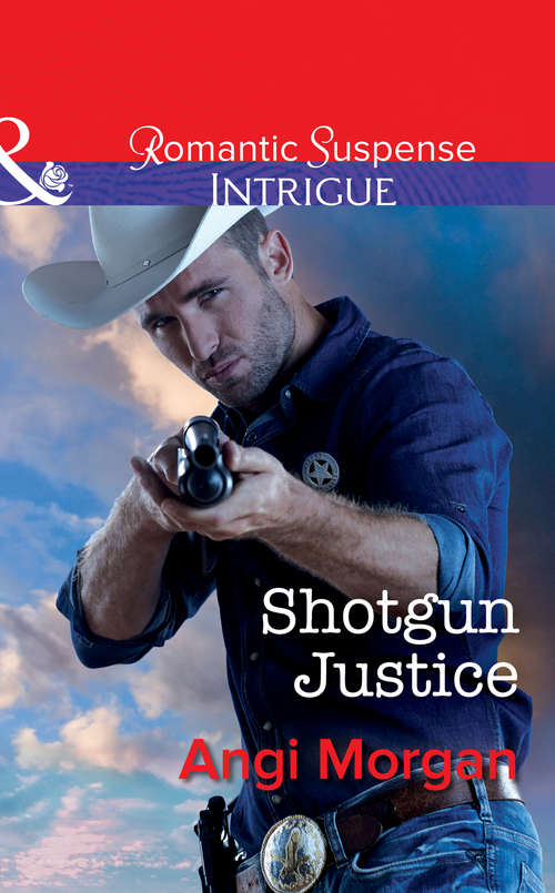 Book cover of Shotgun Justice: Stranger In Cold Creek Shotgun Justice Private Bodyguard (ePub edition) (Texas Rangers: Elite Troop #2)