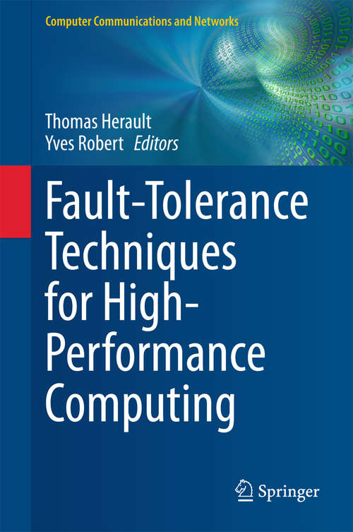 Book cover of Fault-Tolerance Techniques for High-Performance Computing (2015) (Computer Communications and Networks)